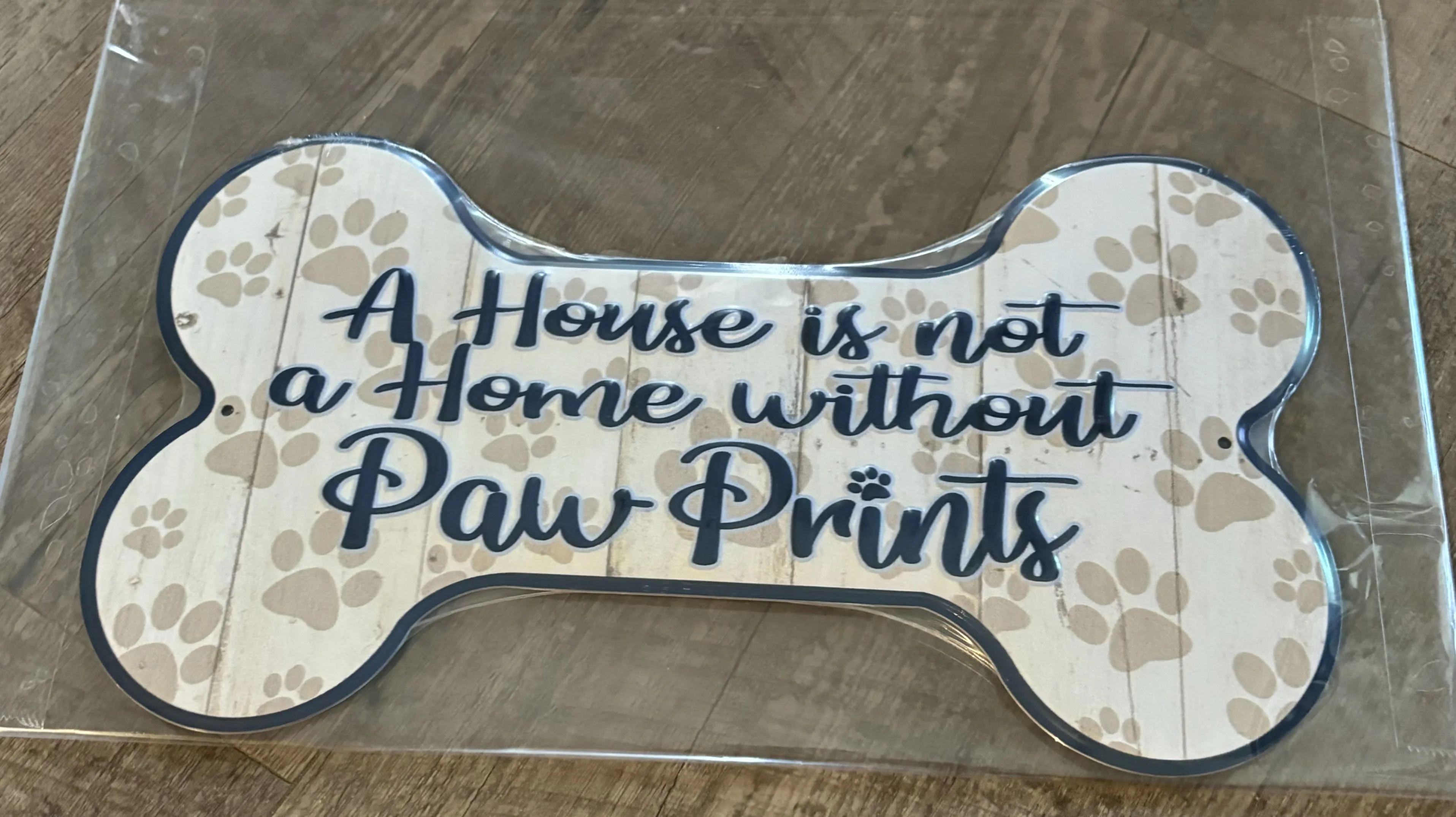 A House Is Not A Home Without Paw Prints - Misc Metal Sign