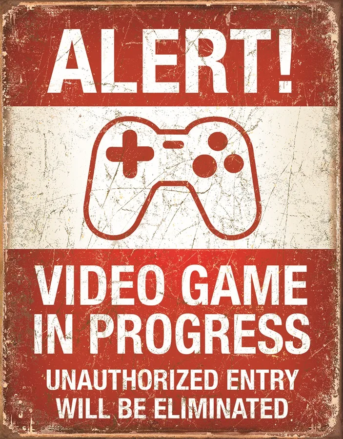 Alert Video Game In Progress-Unauthorized Entry Will Be Eliminated - Tin Signs Metal Sign