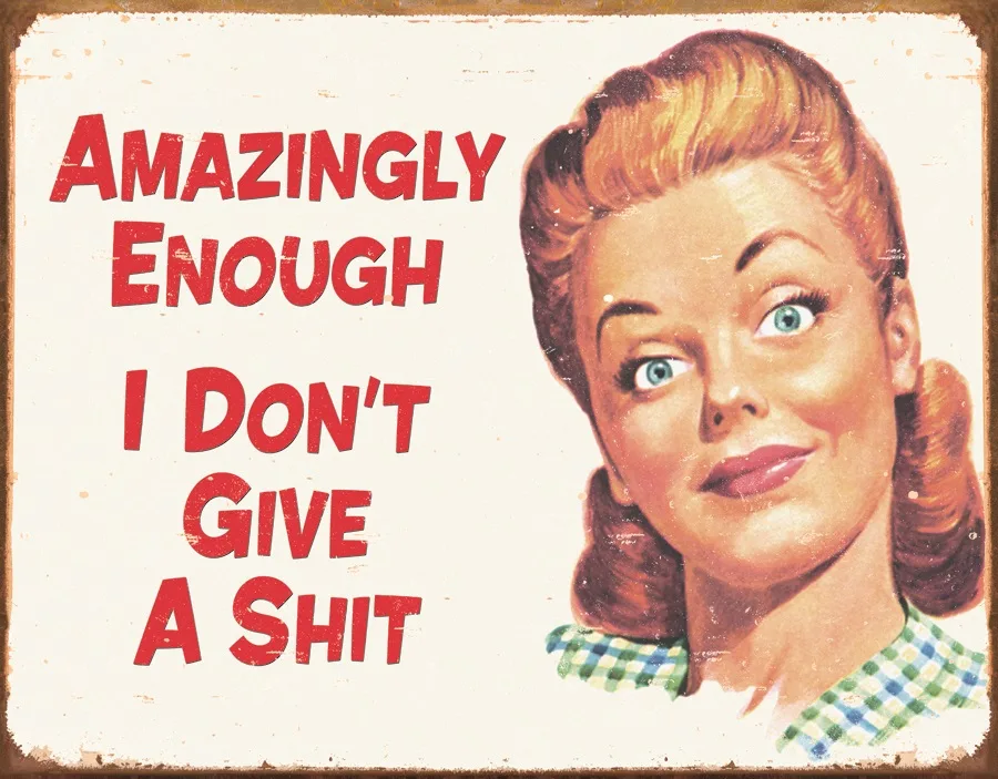 Amazing Enough I Don't Give A Shit - Tin Signs Metal Sign