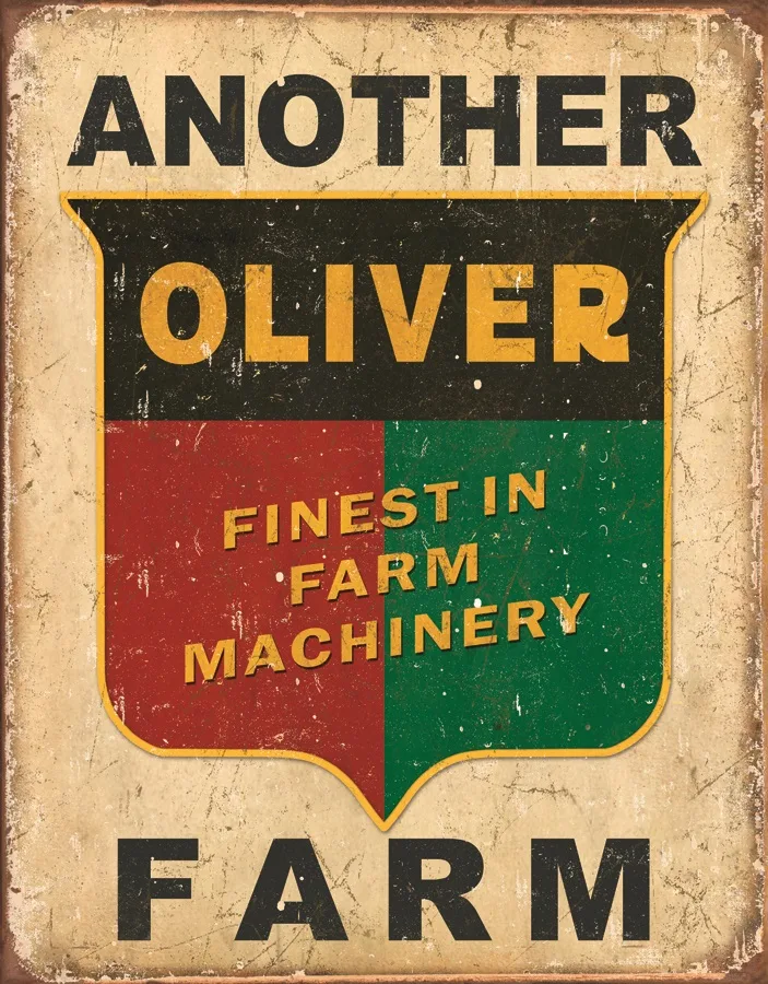 Another Farm - Oliver - Finest In Farm Machinery - Tin Signs Metal Sign
