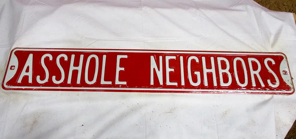 Asshole Neighbors - Street Signs Metal Sign