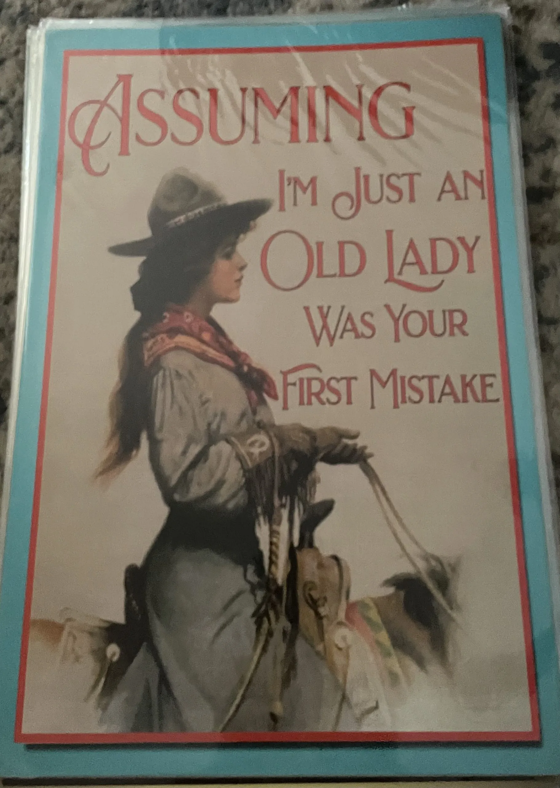 Assuming I'm Just An Old Lady Was Your First Mistake (Small) - Rodeo Posters Metal Sign