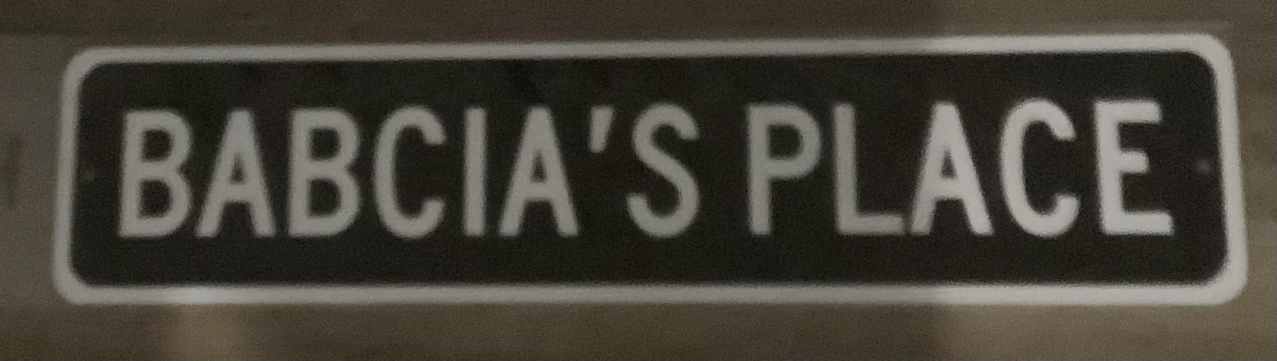 Babcia's Place (Aluminum) - Aluminum Signs Metal Sign