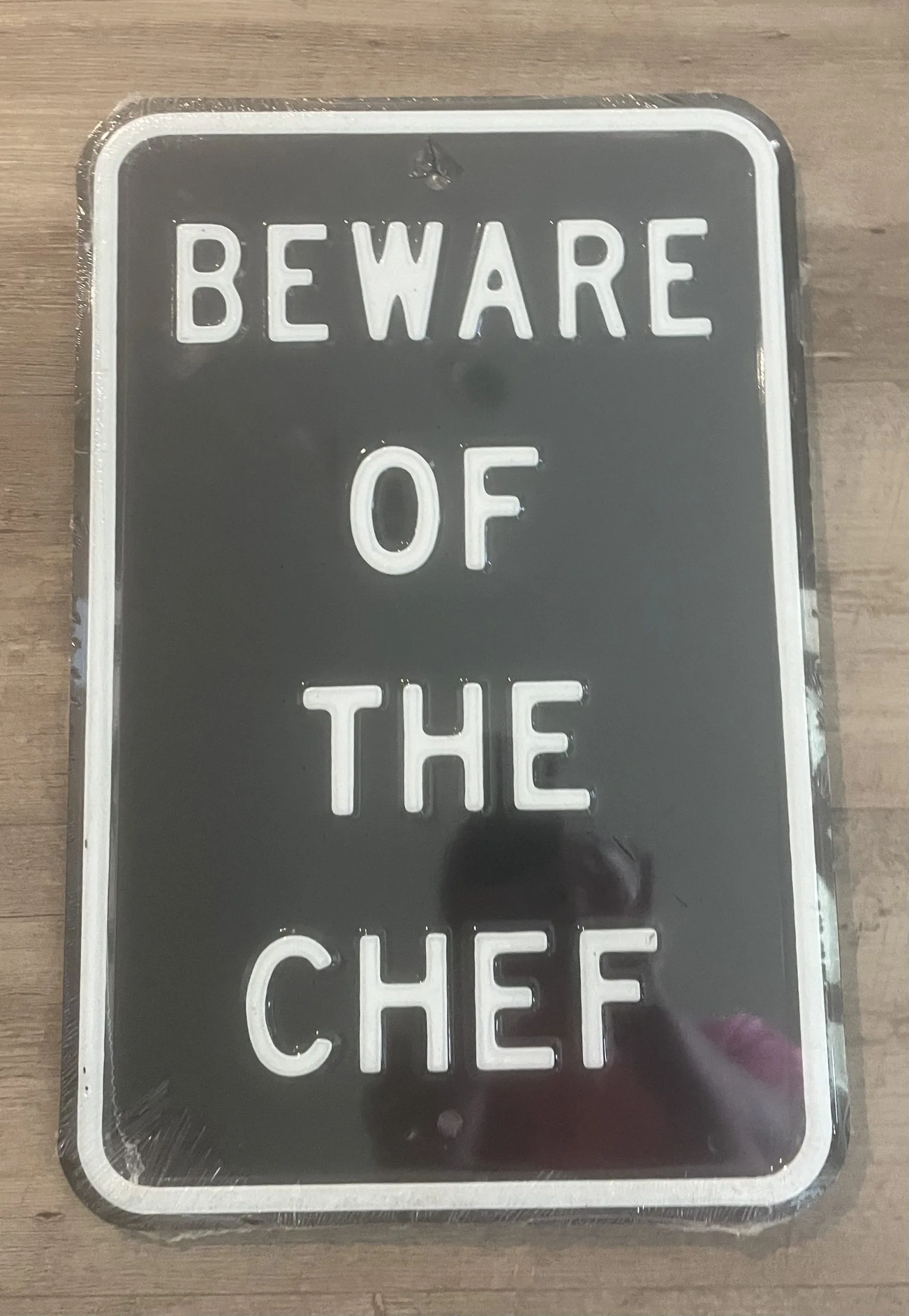 Beware Of The Chef - Parking Signs Metal Sign