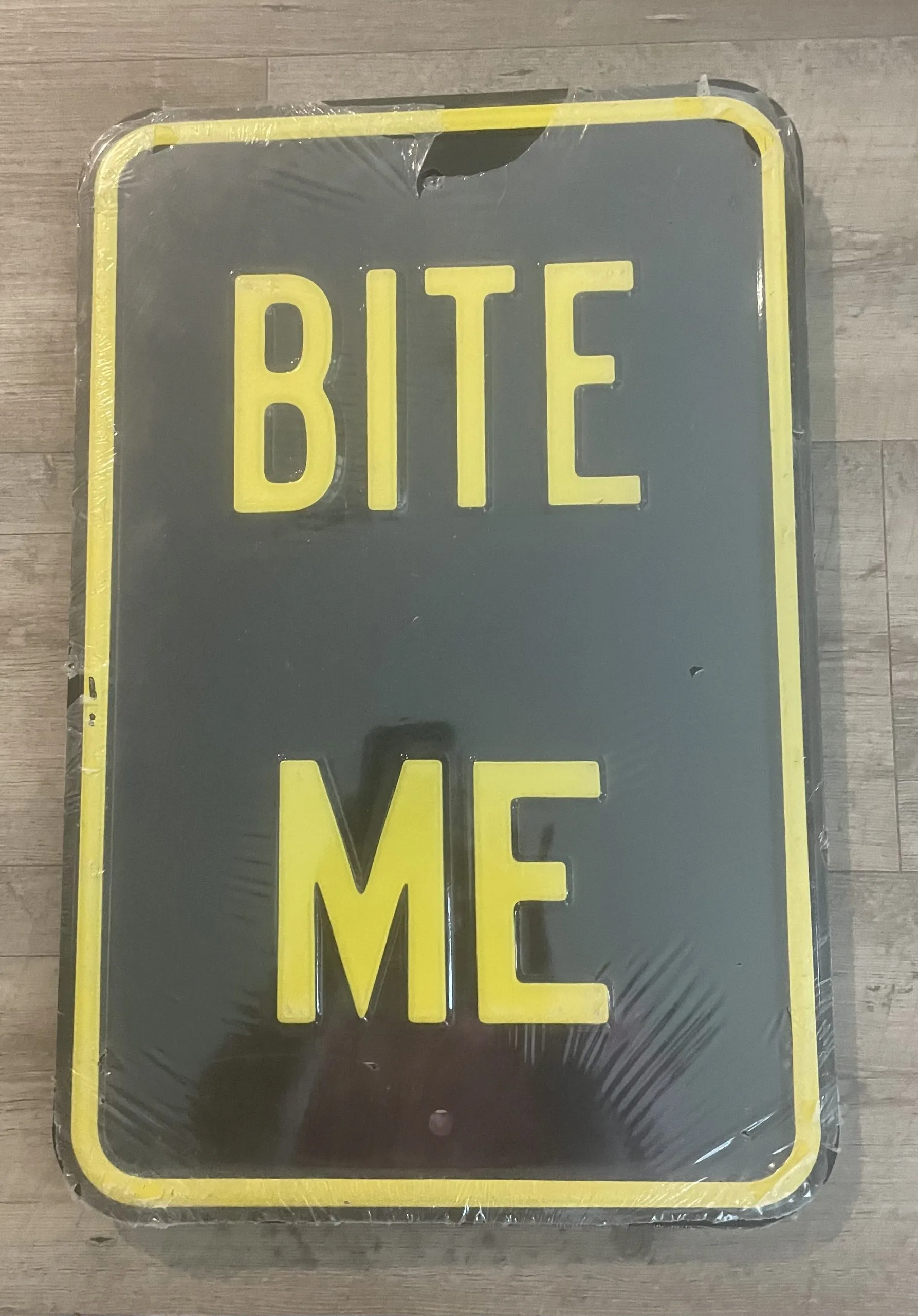 Bite Me - Parking Signs Metal Sign
