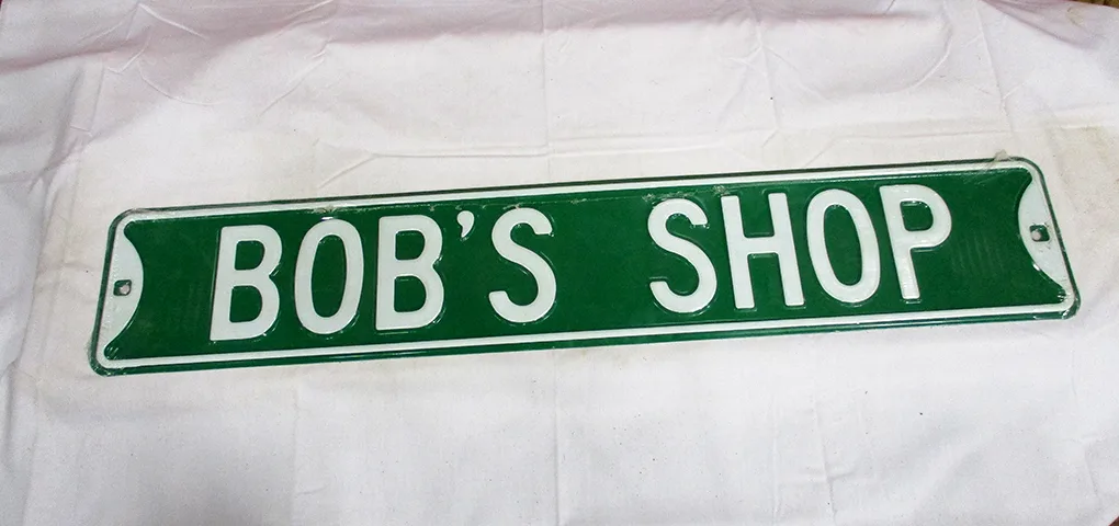 Bob's Shop - Street Signs Metal Sign