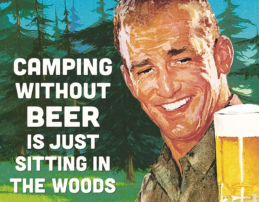 Camping Without Beer Is Just Sitting In The Woodslol - Tin Signs Metal Sign