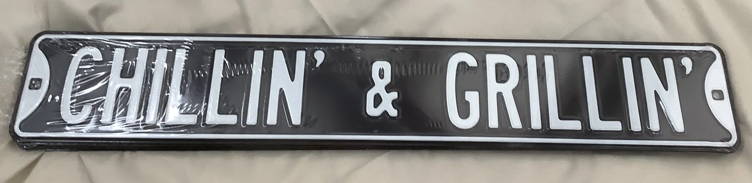 Chillin’ & Grillin’ - Street Signs Metal Sign