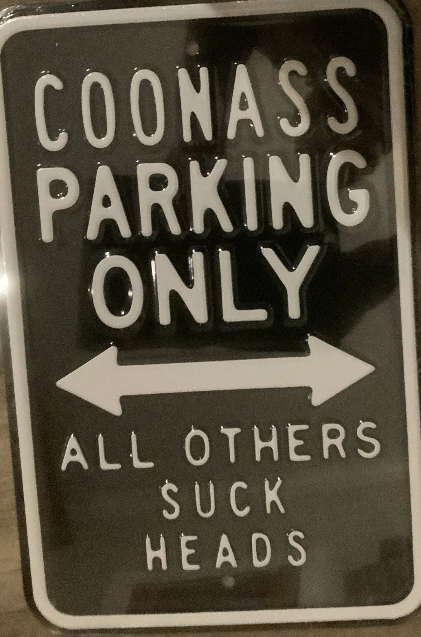 Coonass Parking only all others suck heads - Parking Signs Metal Sign