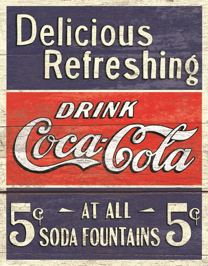Delicious Refreshing Drink Coca Cola 5 Cents At All Soda Fountains - Tin Signs Metal Sign