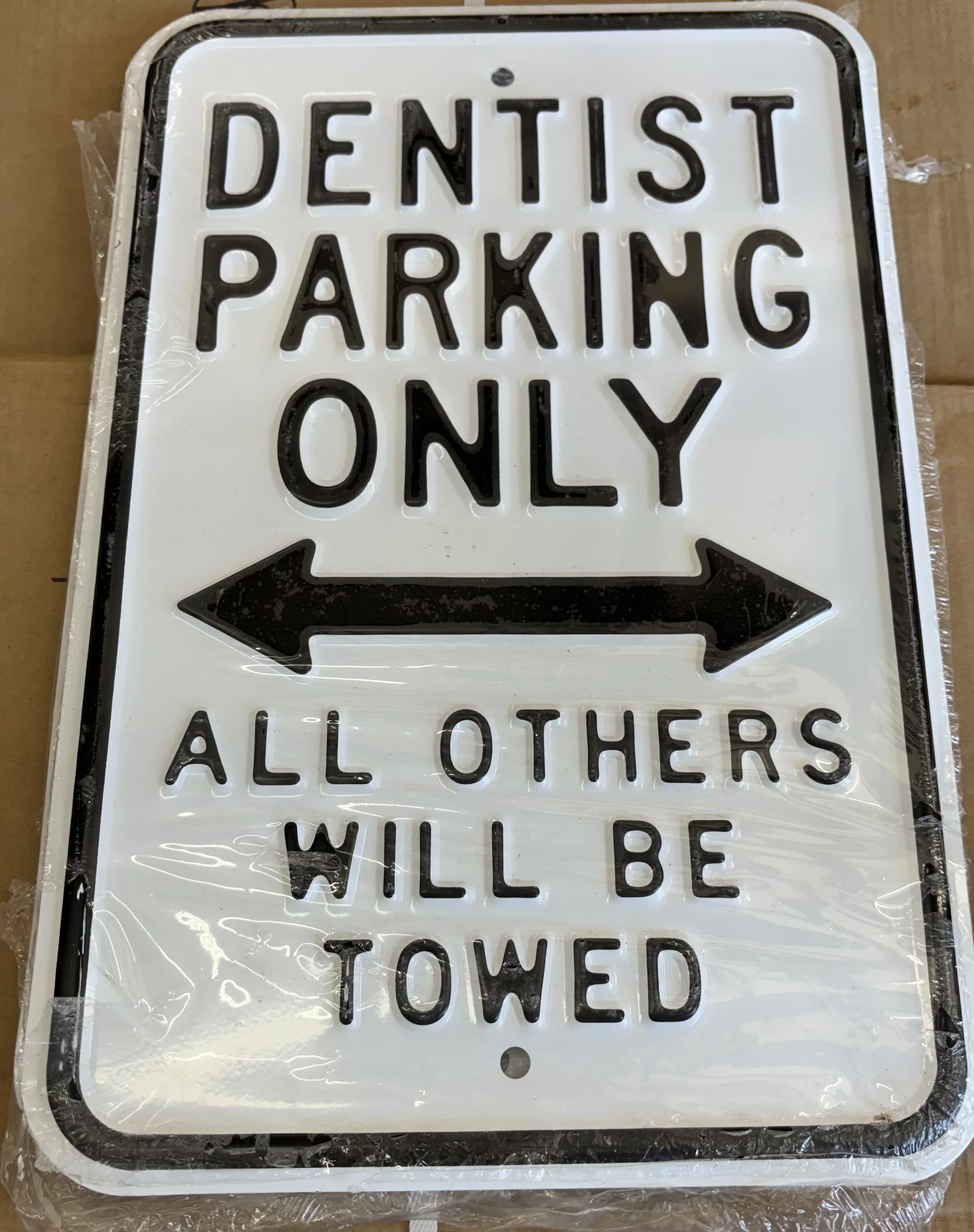 Dentist Parking Only-All Others Will Be Towed - Parking Signs Metal Sign