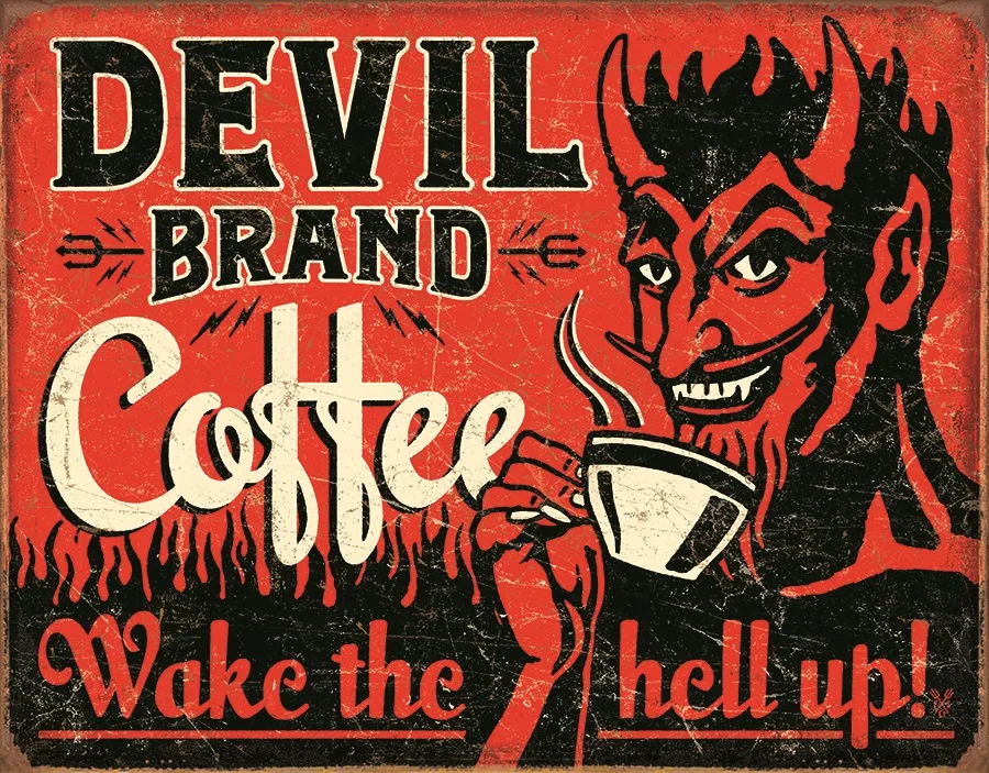 Devil Brand Coffee - Wake The Hell Up - Tin Signs Metal Sign