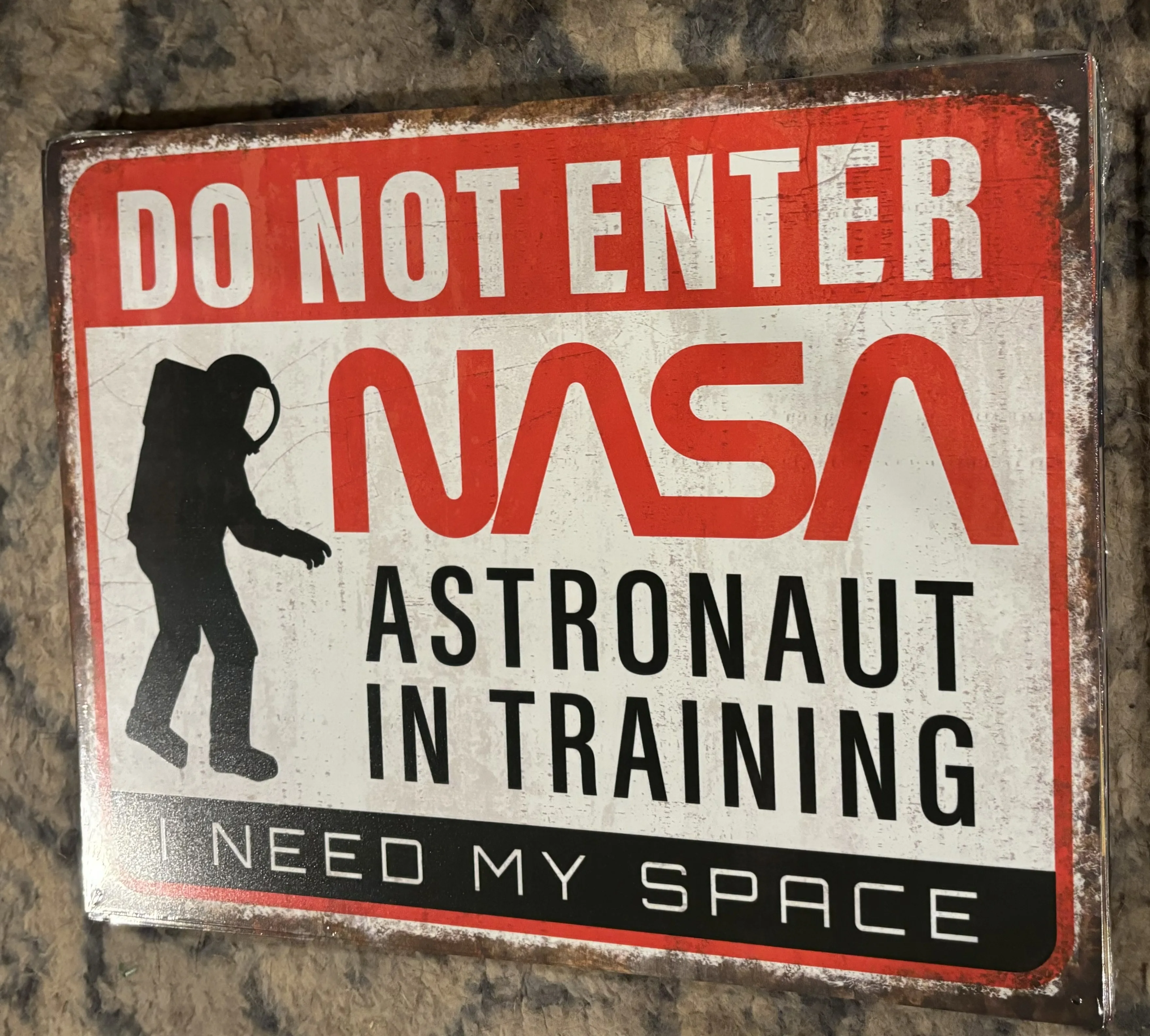 Do Not Enter-Nasa Astronaut In Training-I Need My Space - Tin Signs Metal Sign
