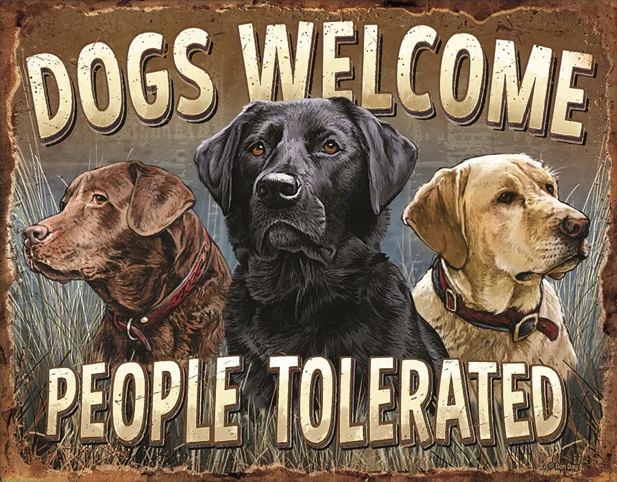 Dogs Welcomed - People Tolerate - Tin Signs Metal Sign