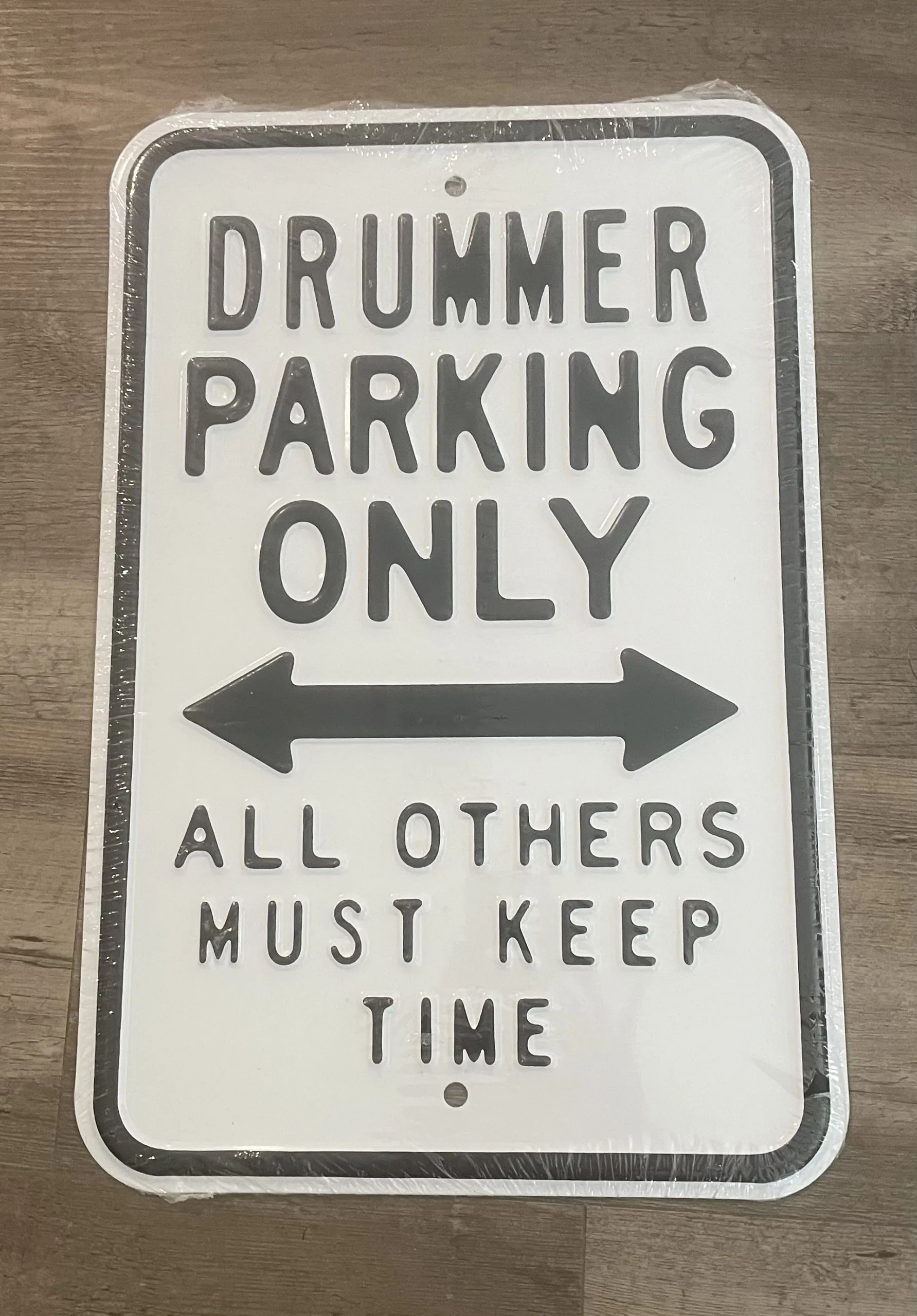 Drummer Parking Only All Others Must Keep Time - Music Metal Sign