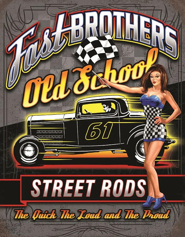 Fast Brothers Old School Hot Rods - Tin Signs Metal Sign