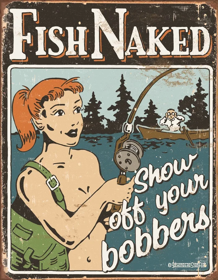 Fish Naked - Show Off Your Bobbers - Tin Signs Metal Sign