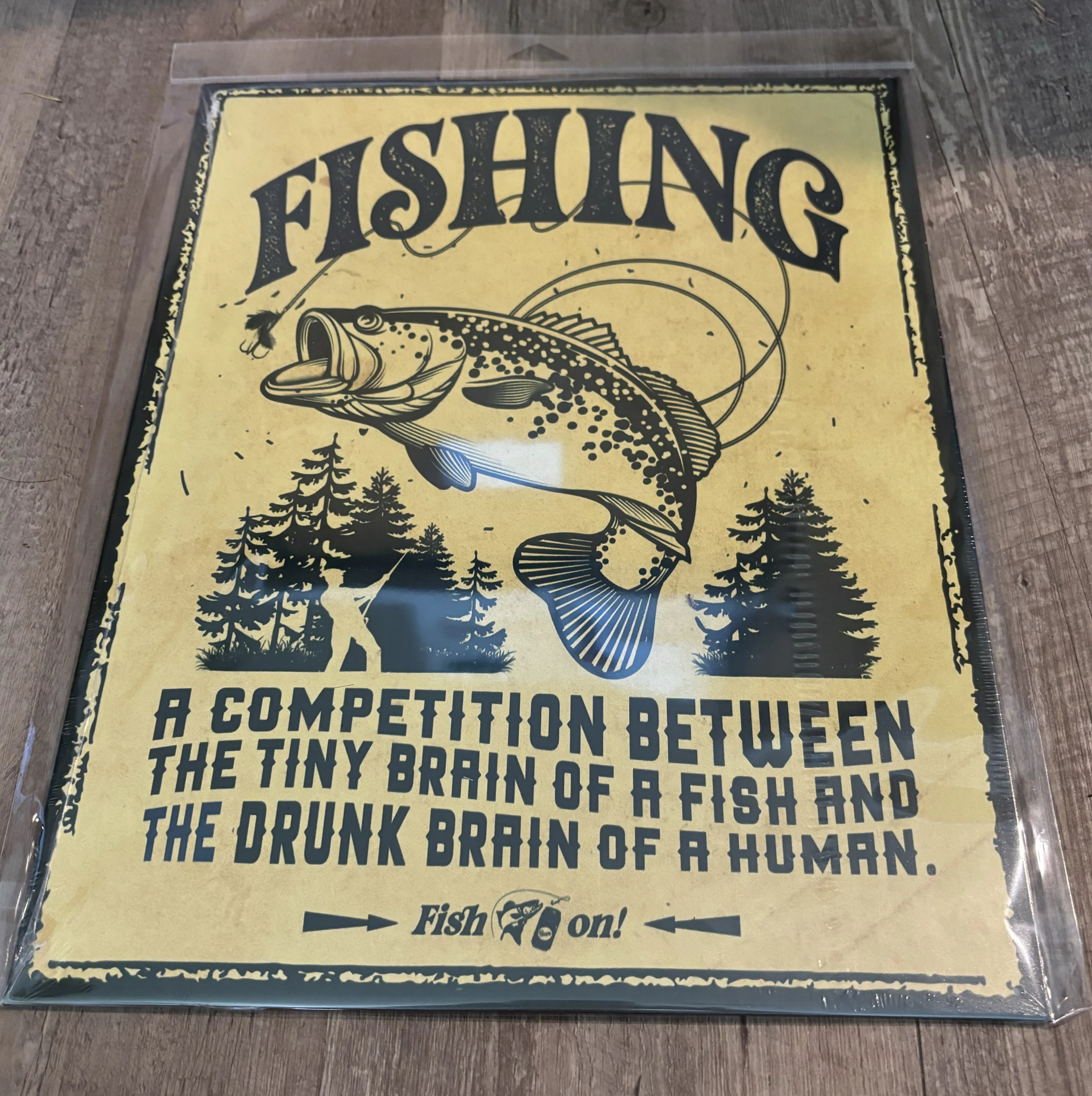 Fishing-A Competition Between The Tiny Brain Of A Fish And The Drunk Brain Of A Human - Hunting & Fishing Metal Sign