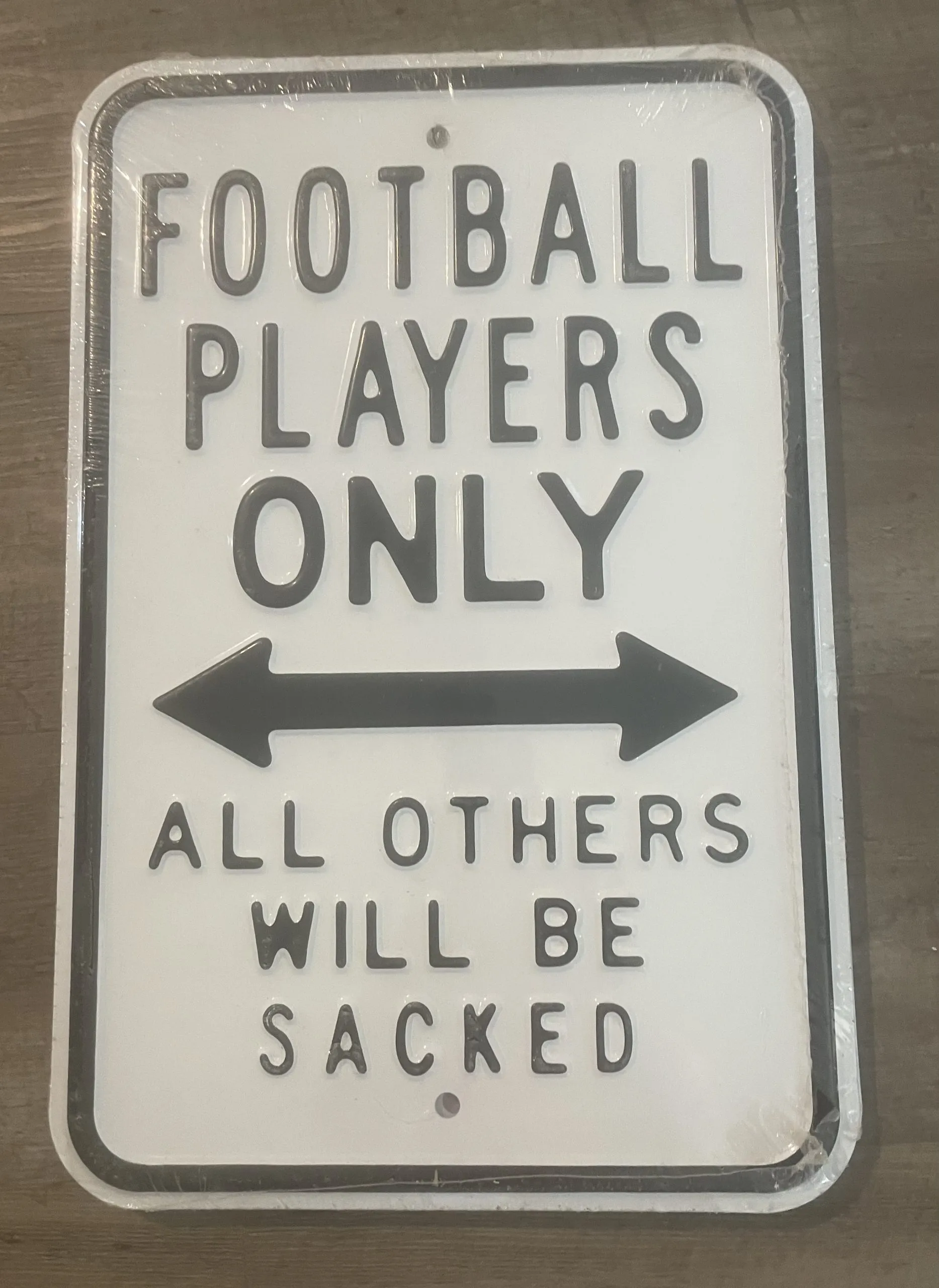 Football Players Only All Others Will Be Sacked - Parking Signs Metal Sign