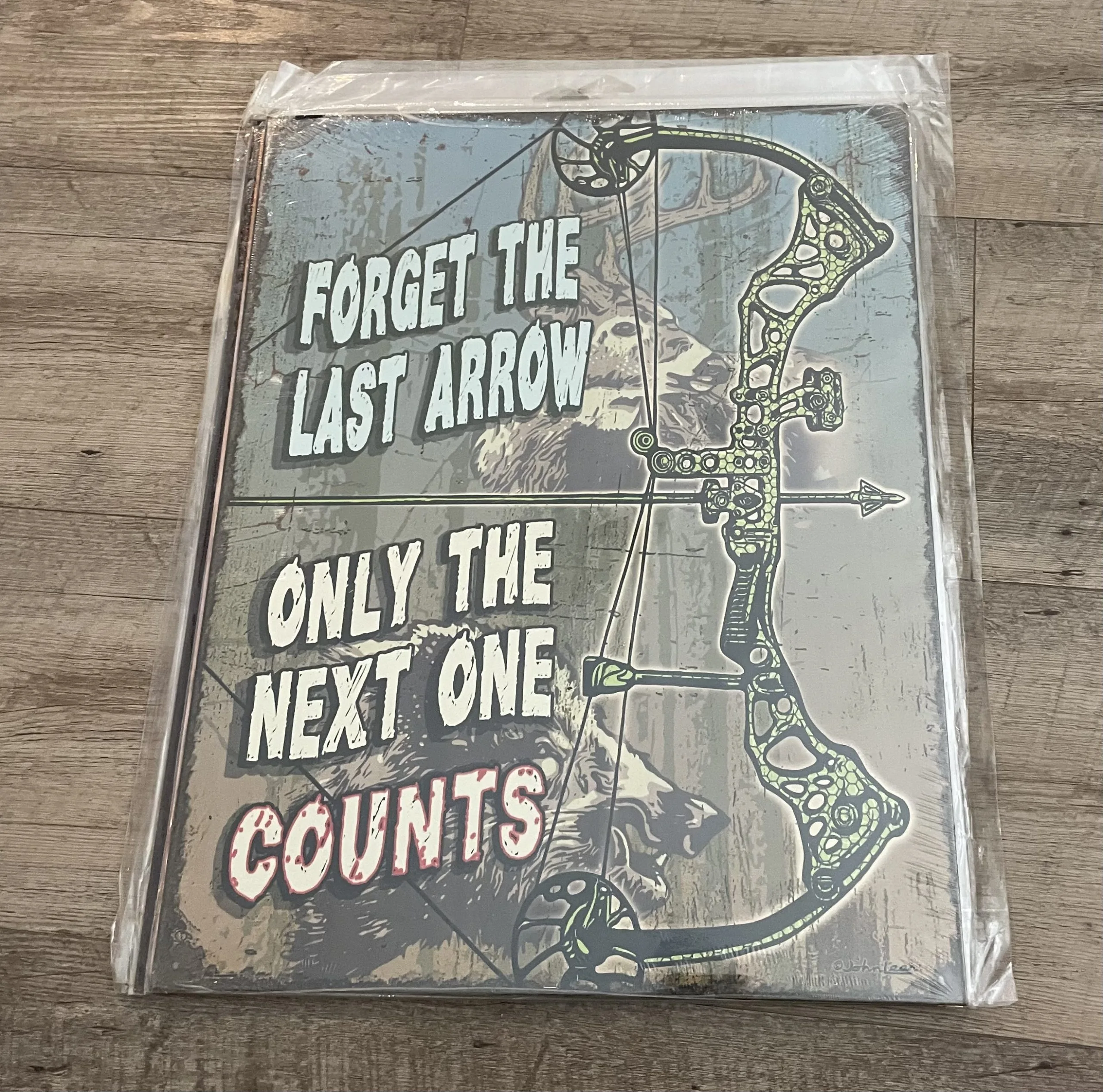 Forget The Last Arrow-Only The  Next One Counts - Tin Signs Metal Sign