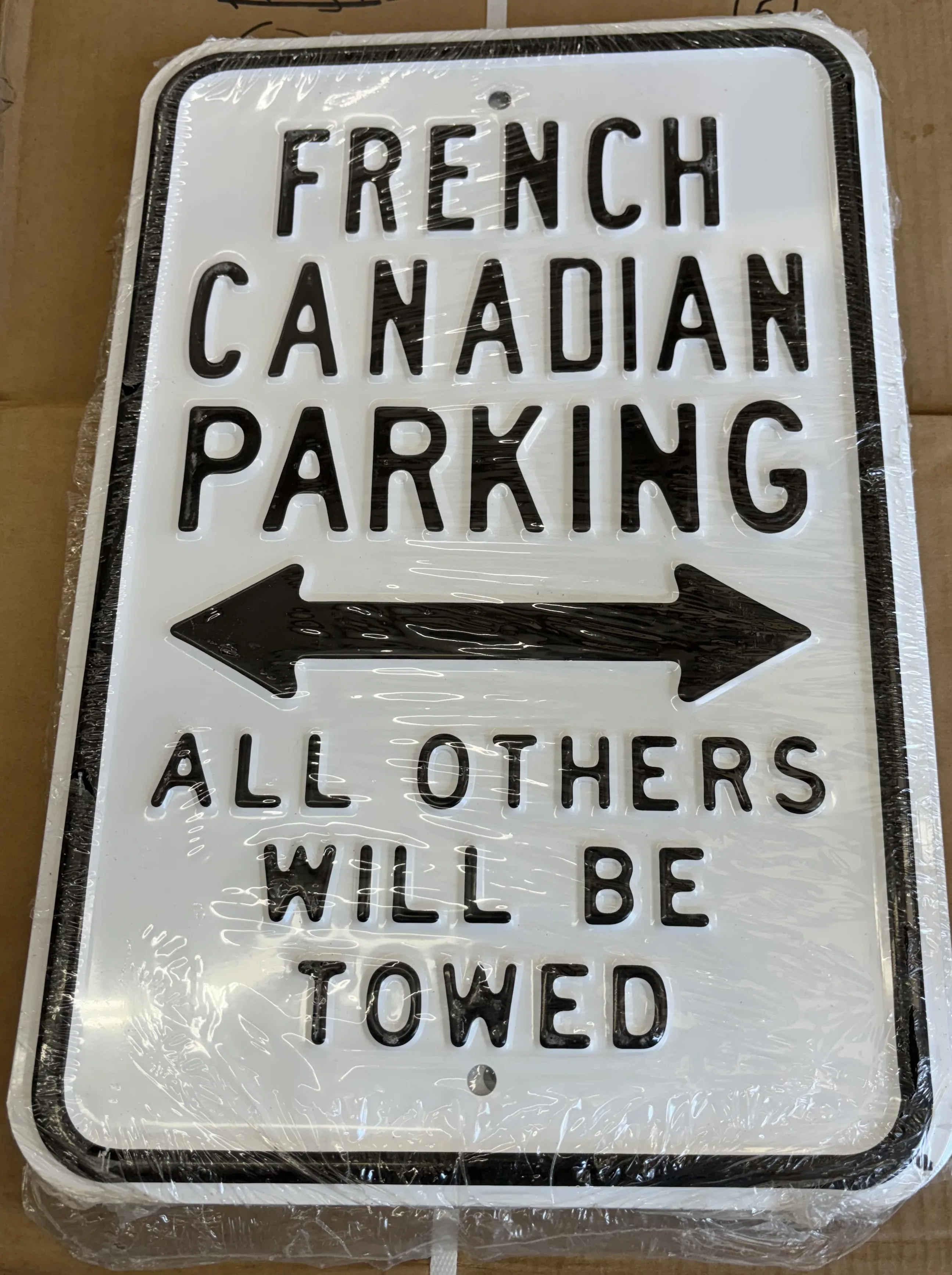 French Canadian Parking Only-All Others Will Be Towed - Parking Signs Metal Sign