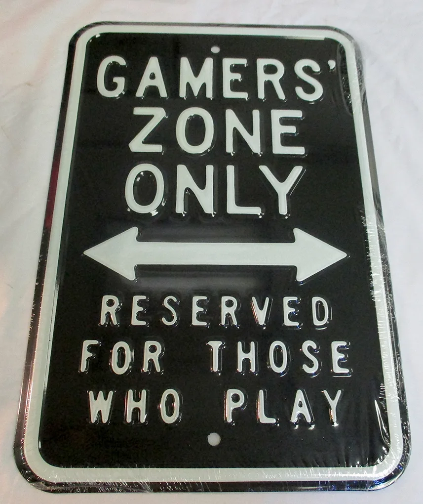 Gamer's Zone Only - Reserved For Those Who Play - Parking Signs Metal Sign