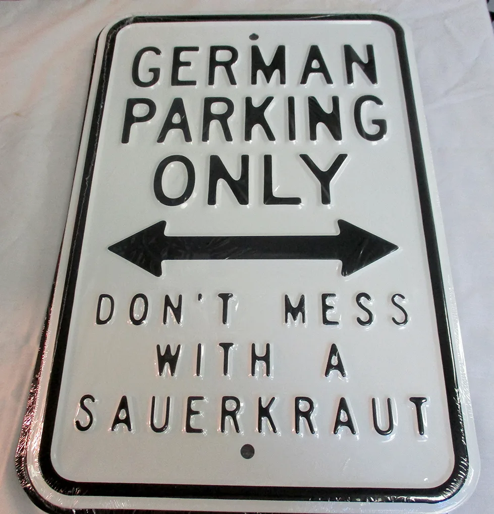 German Parking Only - Don't Mess With a Sauerkraut - Tin Signs Metal Sign