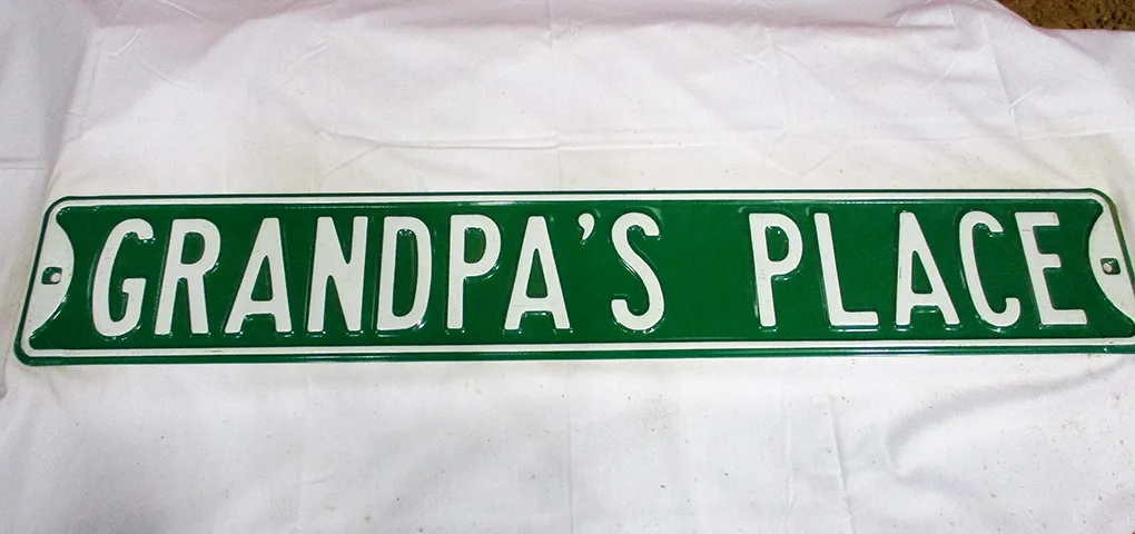 Grandpa's Place - Street Signs Metal Sign