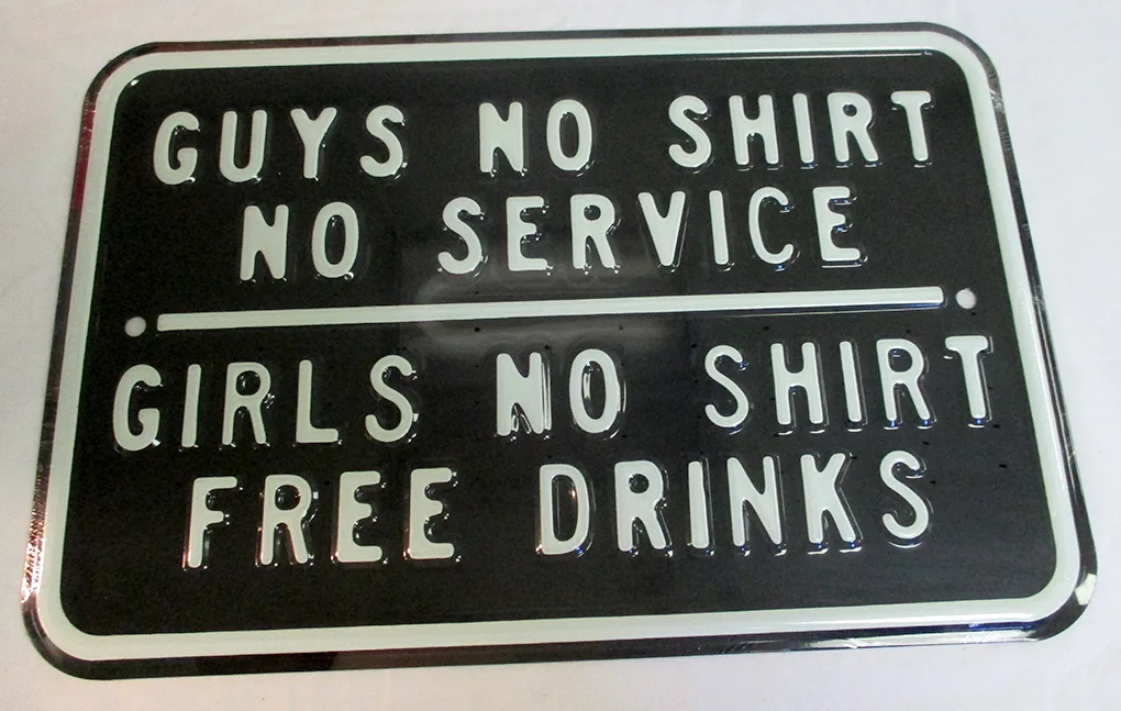 Guys No Shirt No Service - Girls No Shirt Free Drinks - Parking Signs Metal Sign