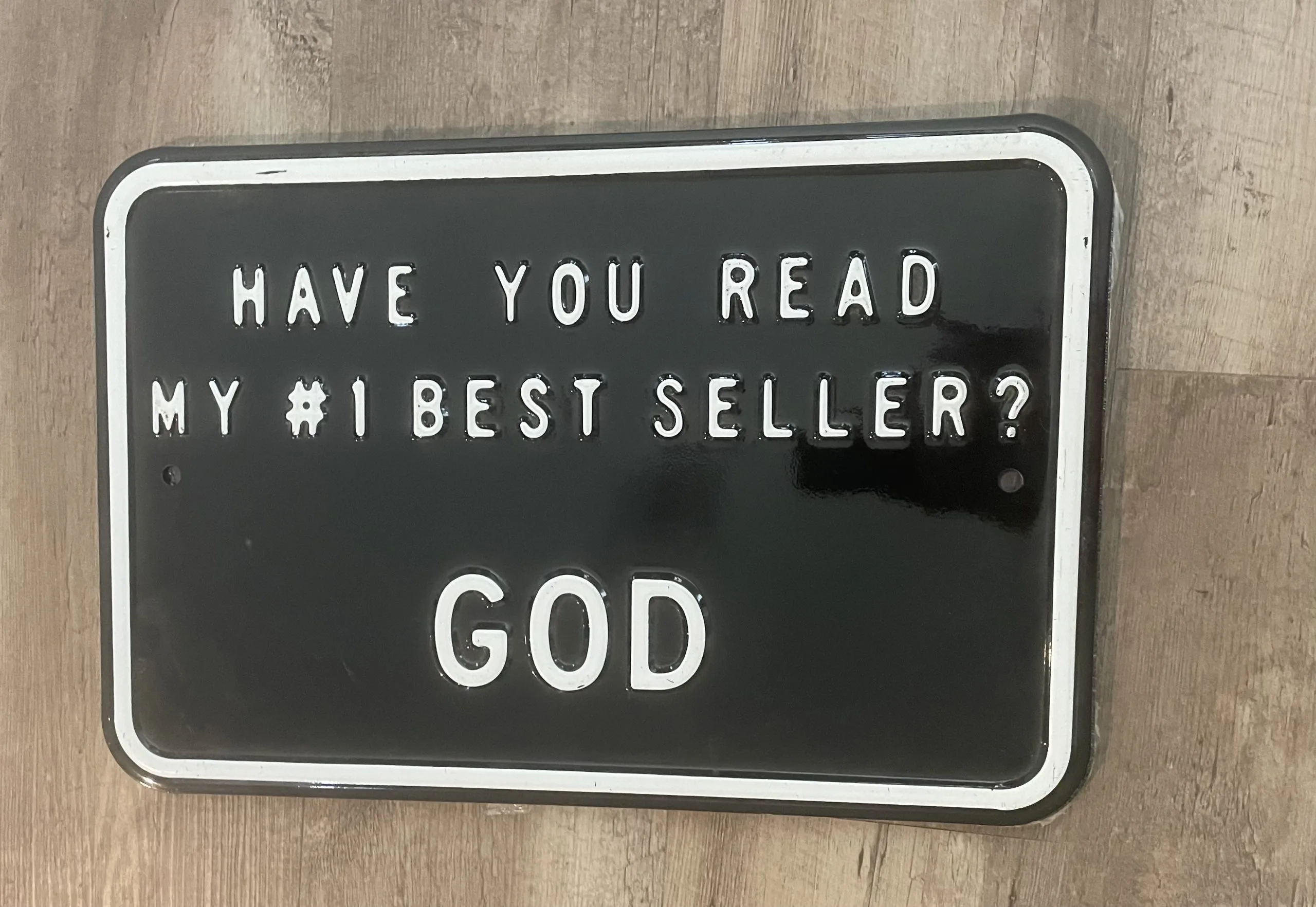 Have You Read My #1 Best Seller? God - Parking Signs Metal Sign