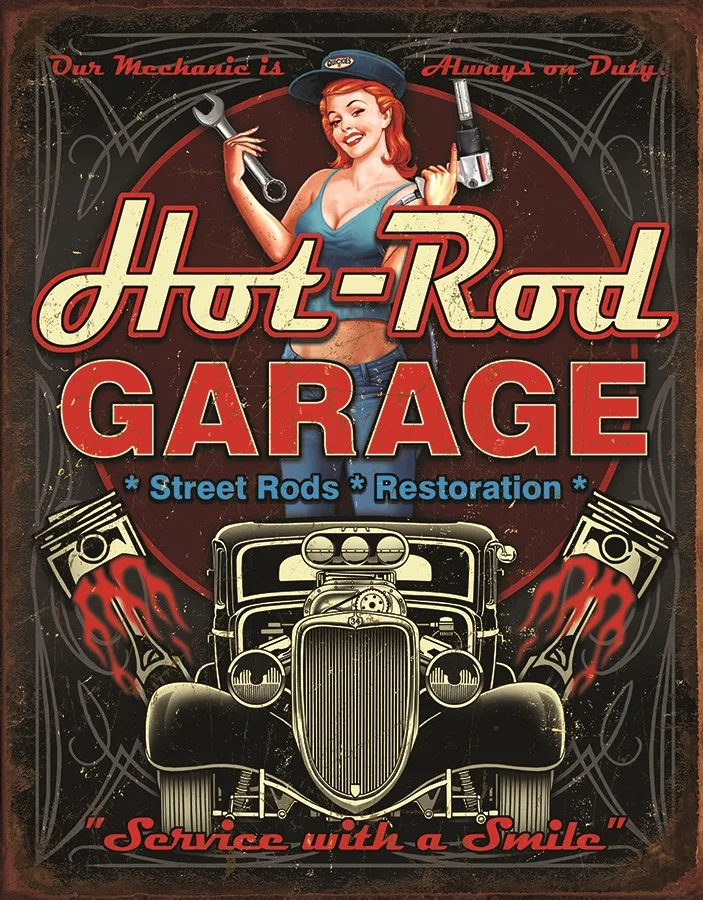Hot Rod Garage - Our Mechanic Is Always On Duty - Tin Signs Metal Sign