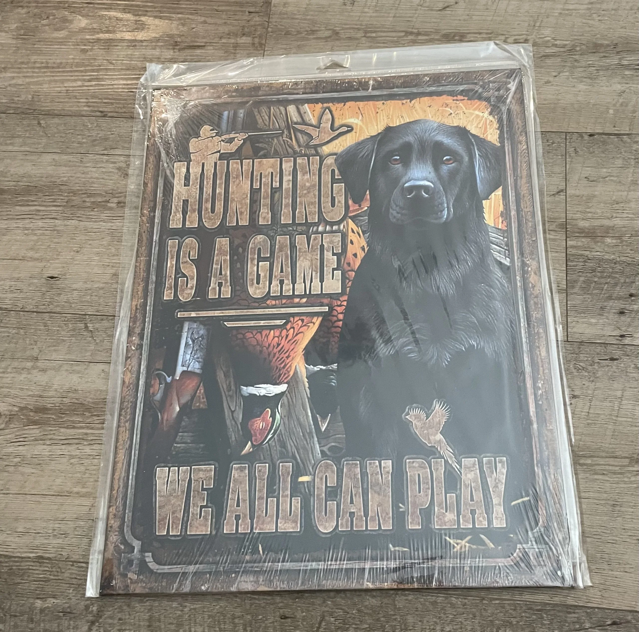 Hunting Is A Game We All Can Play - Tin Signs Metal Sign
