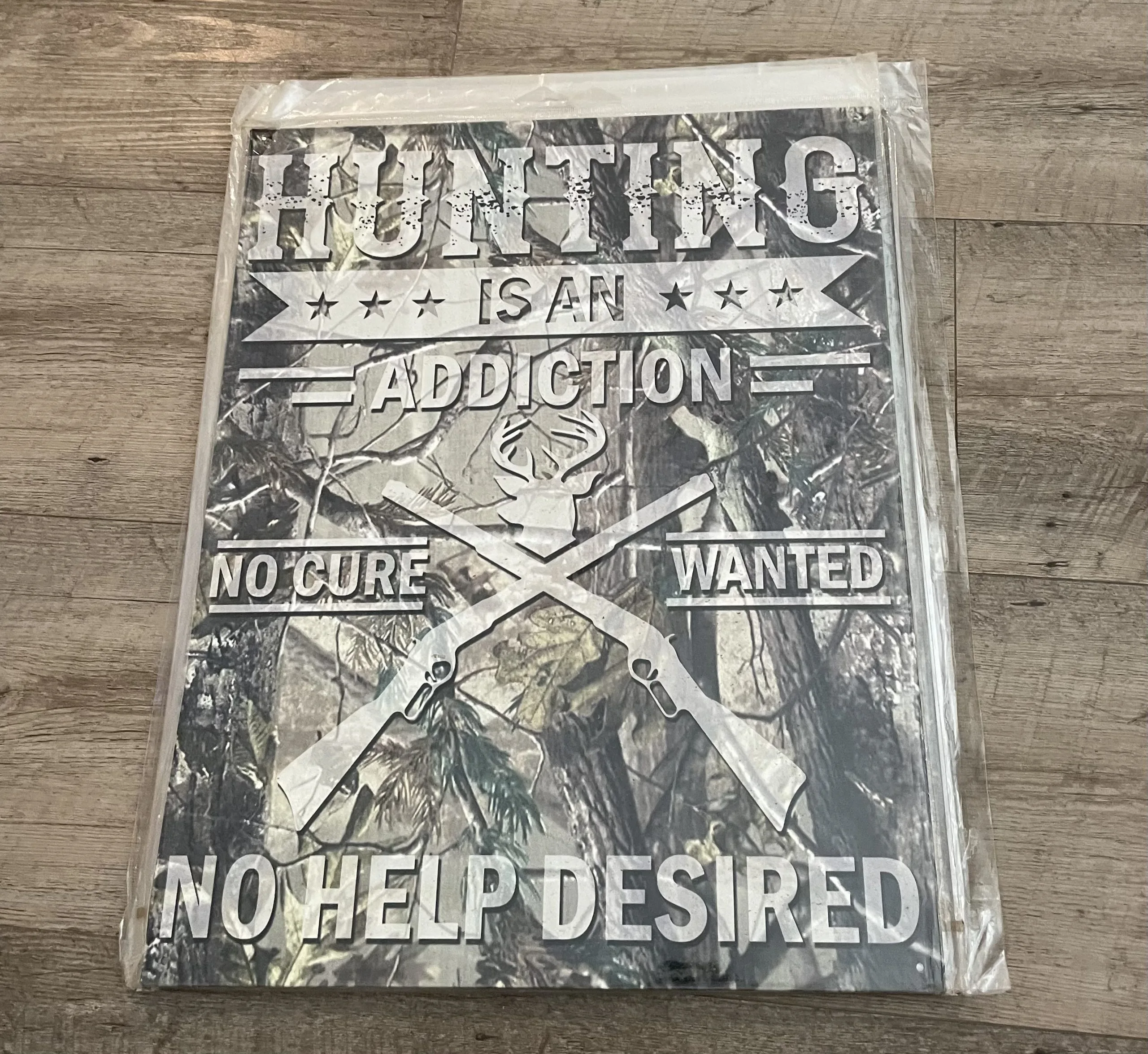Hunting Is An Addiction-No Cure Wanted-No Help Desired - Tin Signs Metal Sign