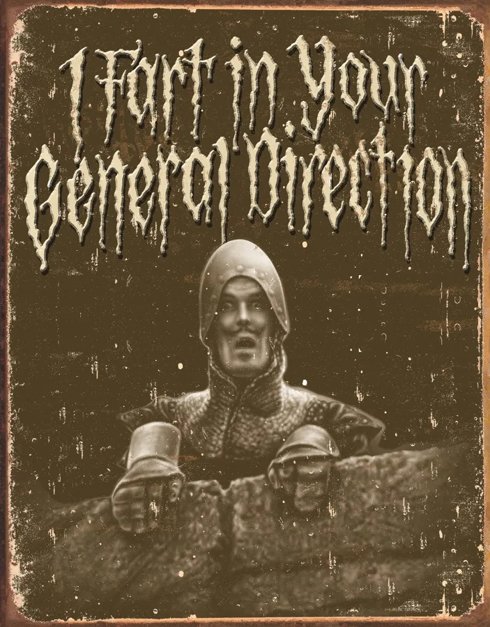 I Fart In Your General Direction - Tin Signs Metal Sign