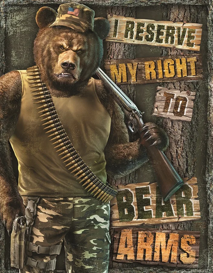 I Reserve My Right To Bear Arms (Bear In Camo) - Tin Signs Metal Sign