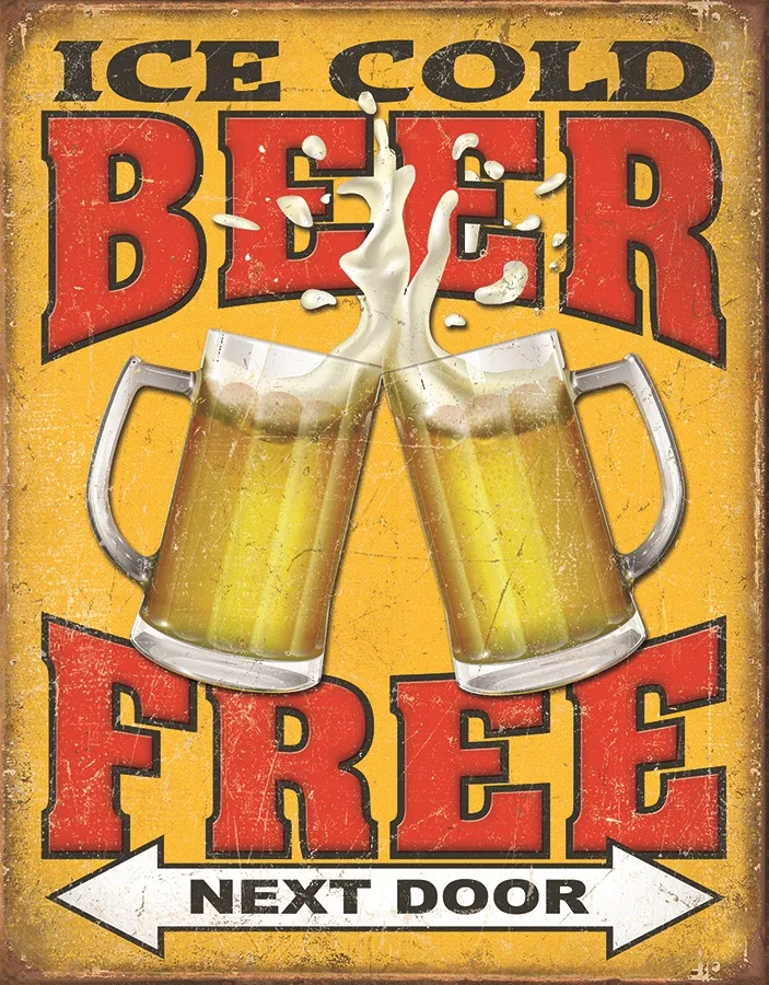 Ice Cold Beer - Free Next Door - Tin Signs Metal Sign