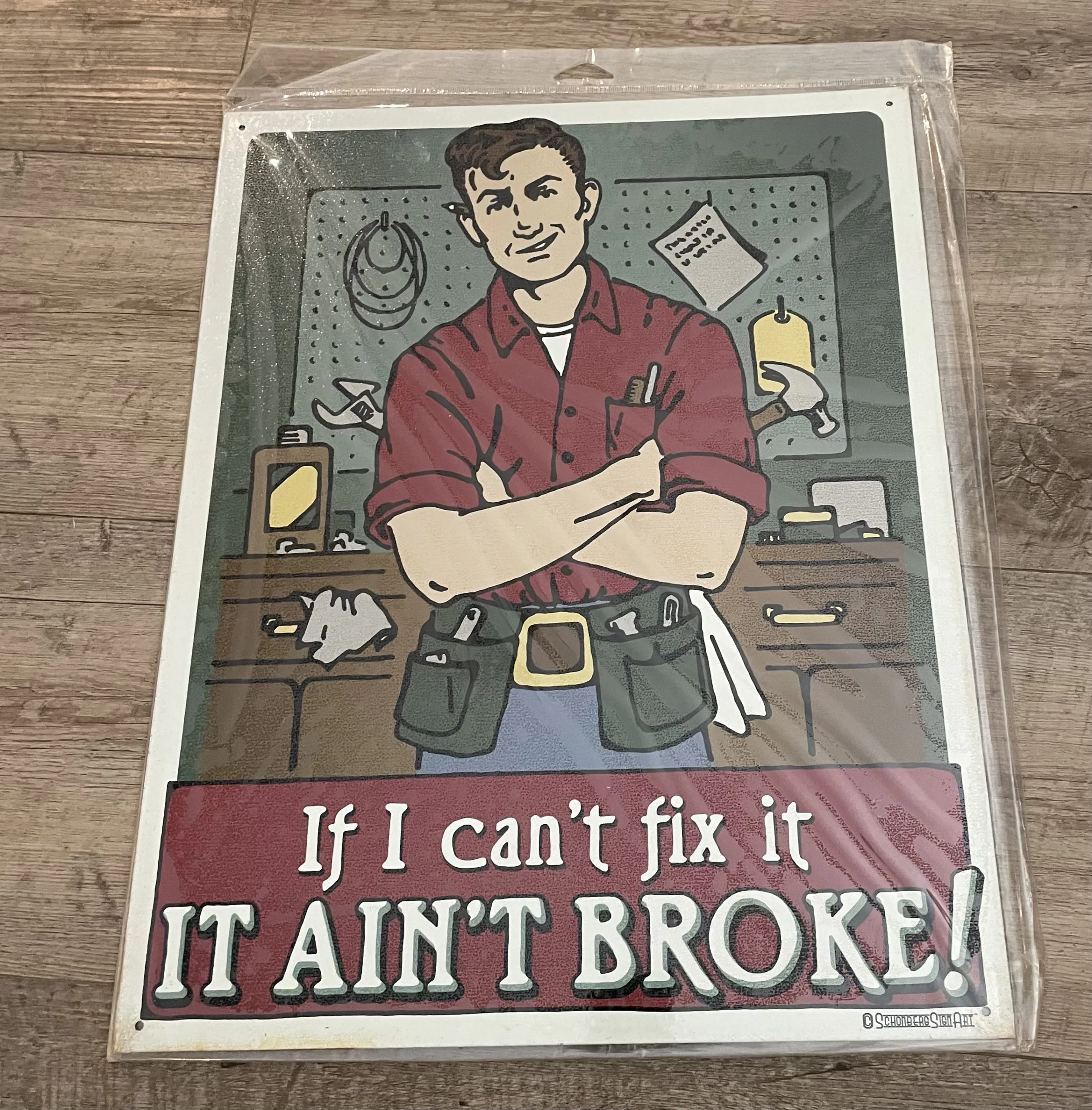 If I Can't Fix It-It Ain't Broke - Tin Signs Metal Sign