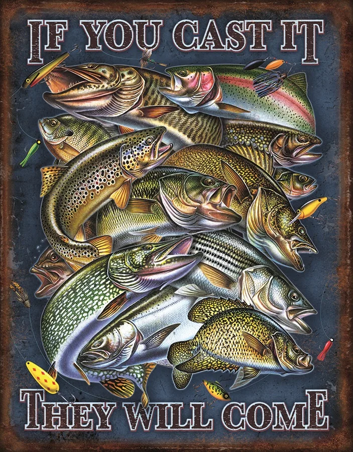 If You Cast It They Will Come - Tin Signs Metal Sign