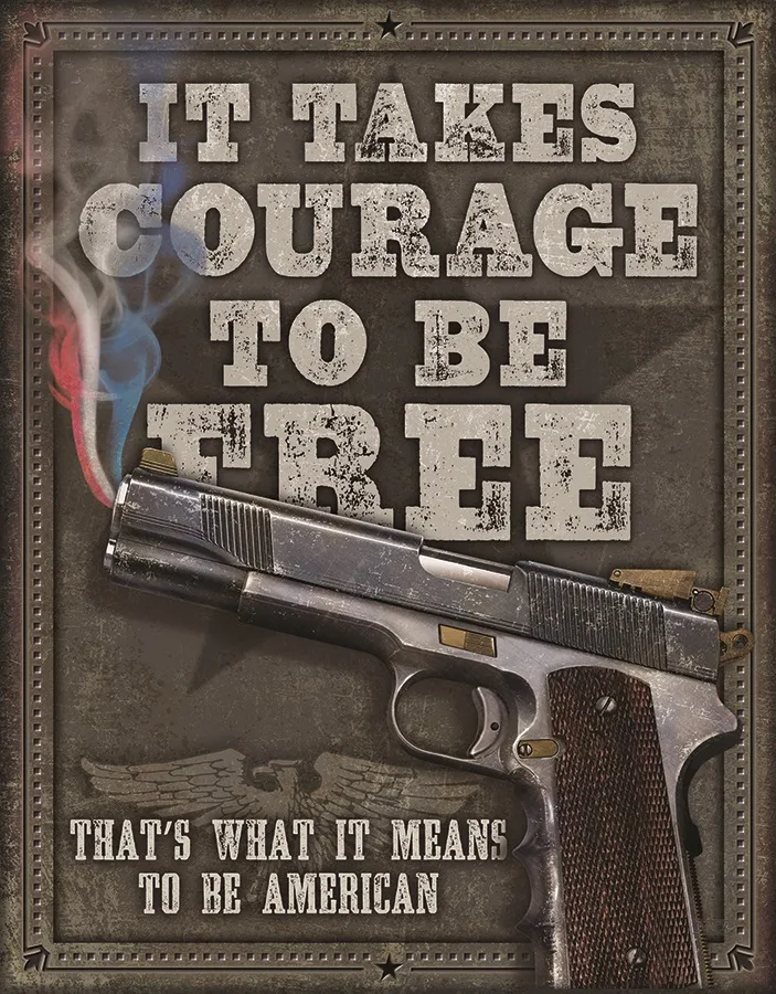 It Takes Courage To Be Free - Tin Signs Metal Sign