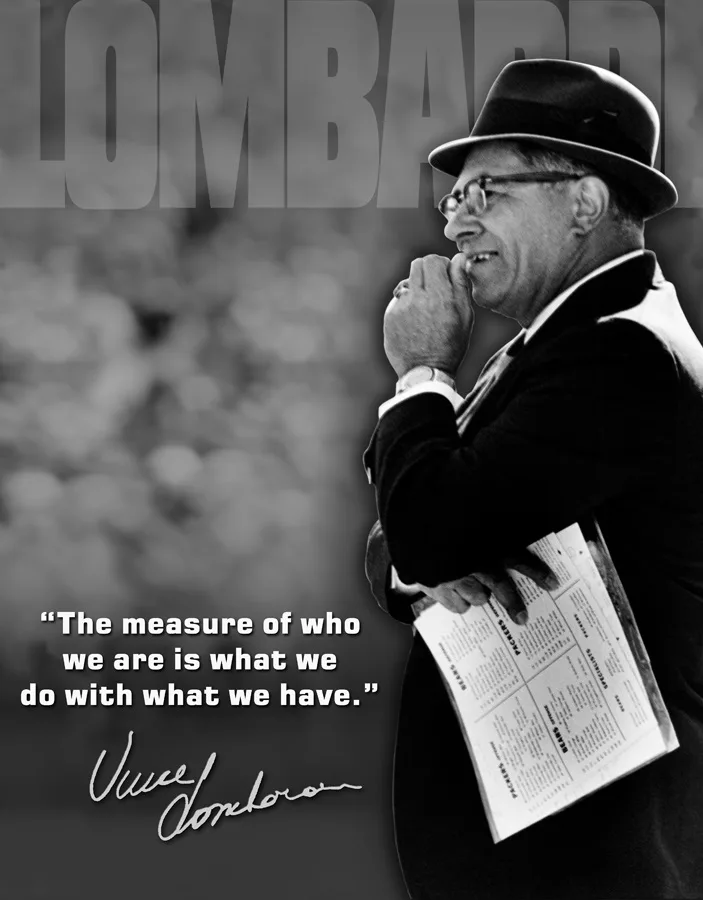Lombardi - The Measure Of Who We Are Is What We Do With What We Have - Tin Signs Metal Sign