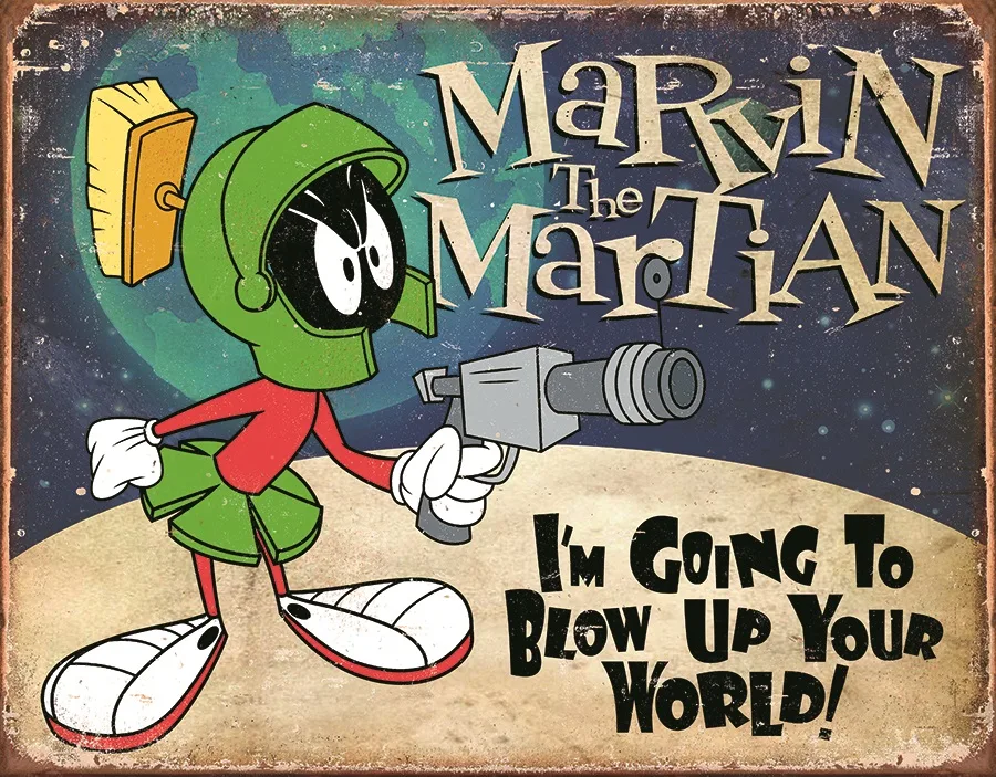Marvin The Martian-I'm Going To Blow Up Your World - Tin Signs Metal Sign