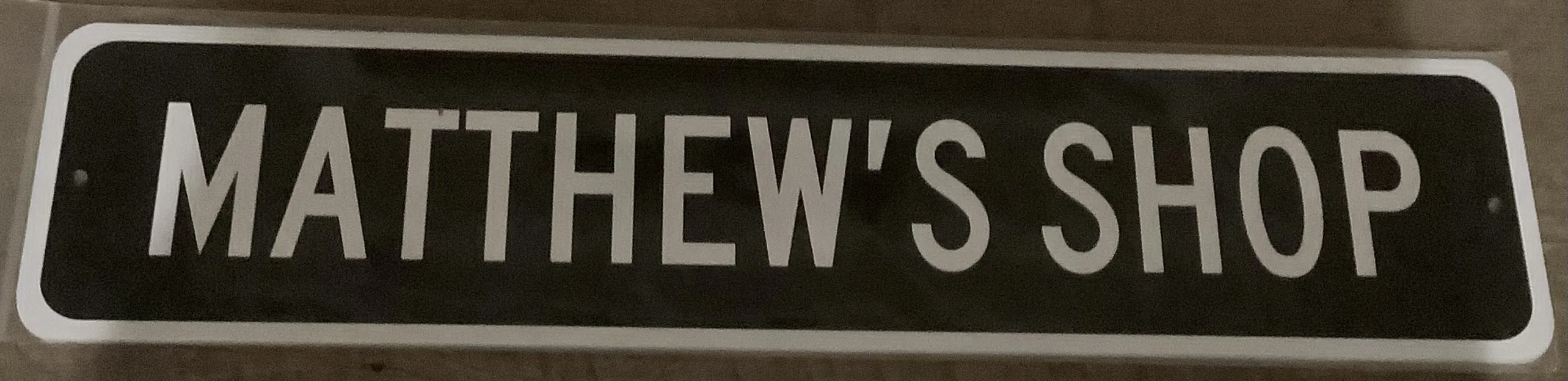 Matthew's Shop (Aluminum) - Aluminum Signs Metal Sign