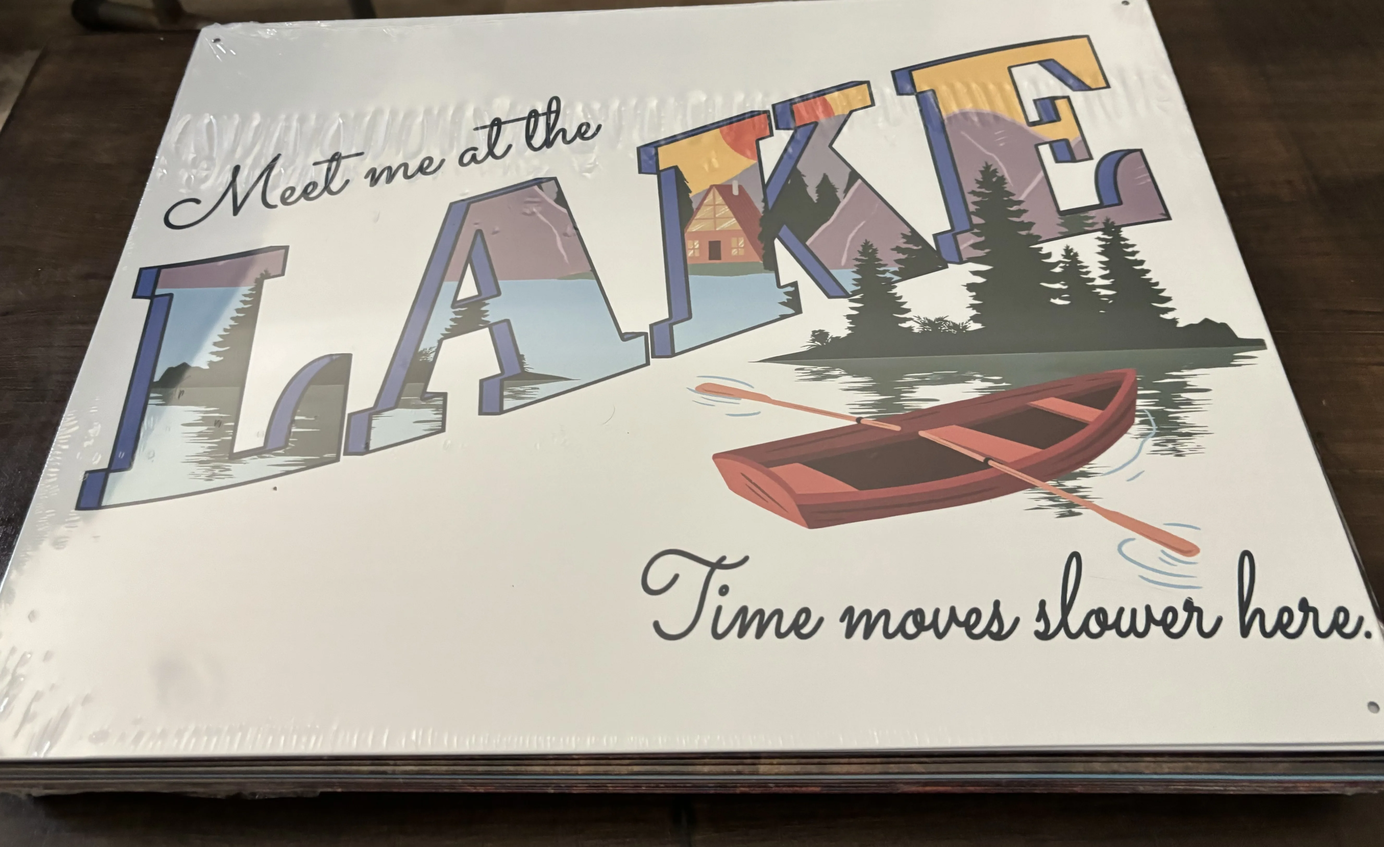 Meet Me At The Lake Time Moves Slower Here - Tin Signs Metal Sign