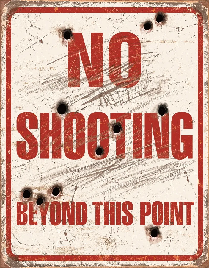 No Shooting Beyond This Point - Tin Signs Metal Sign