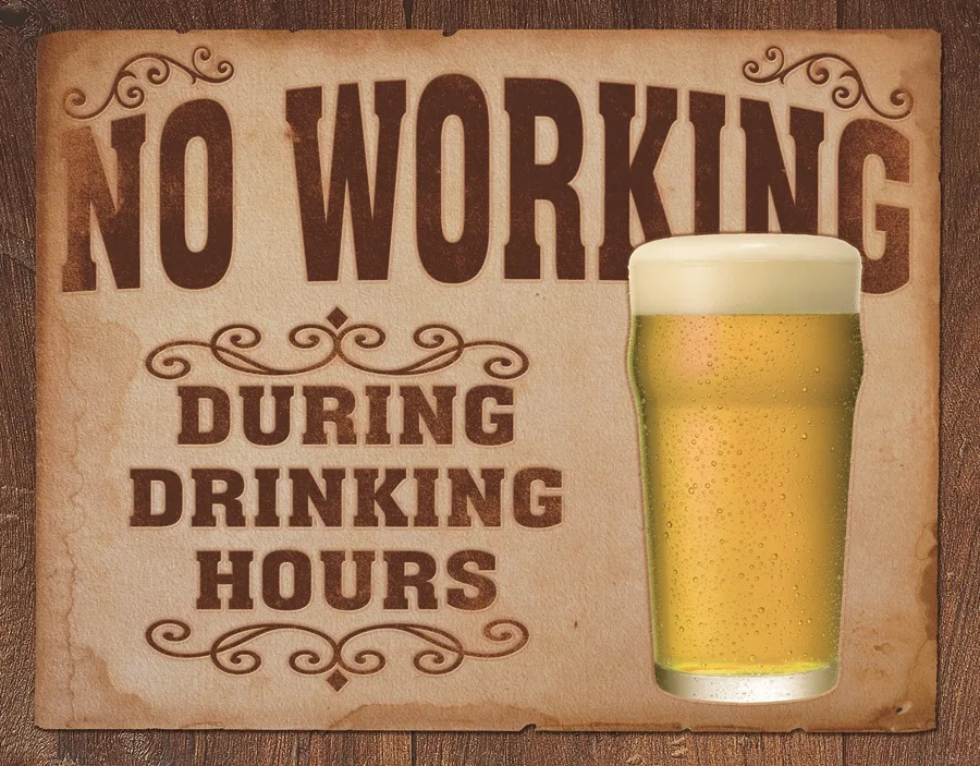 No Working During Drinking Hours - Tin Signs Metal Sign