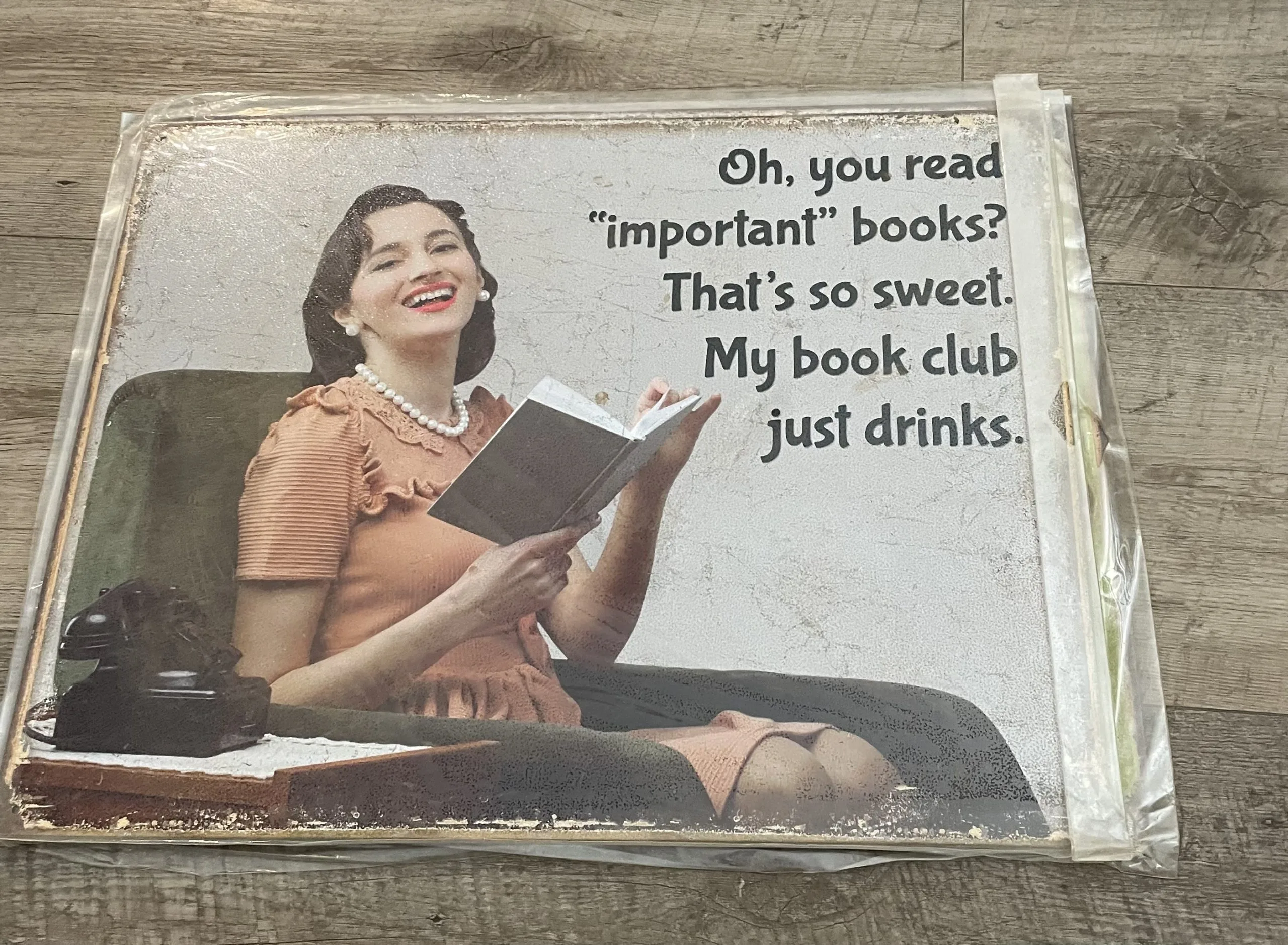 Oh You Read Important books-That's So Sweet-My Book Club Just Drinks - Tin Signs Metal Sign