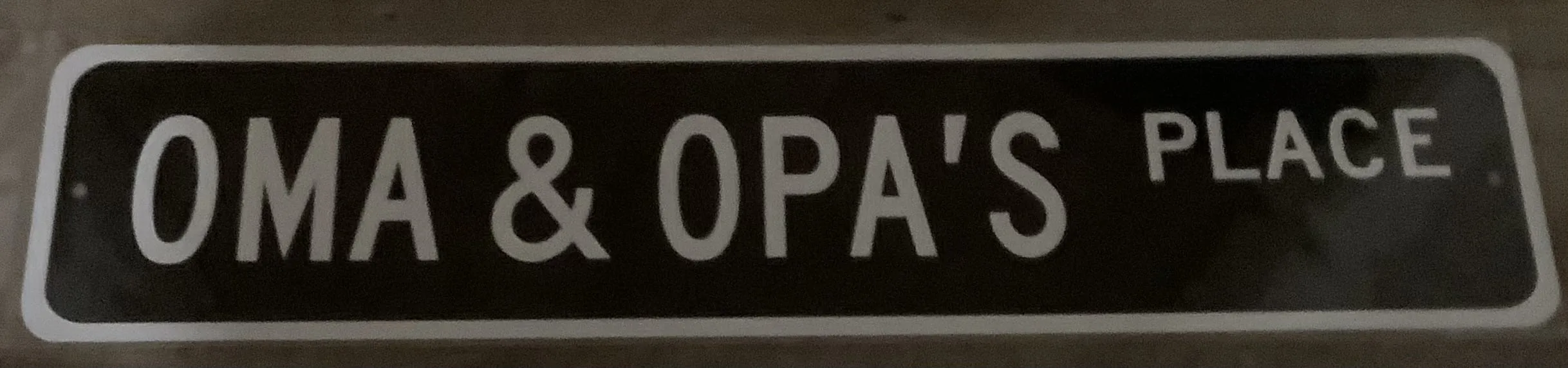 Oma & Opa's Place (Aluminum) - Aluminum Signs Metal Sign