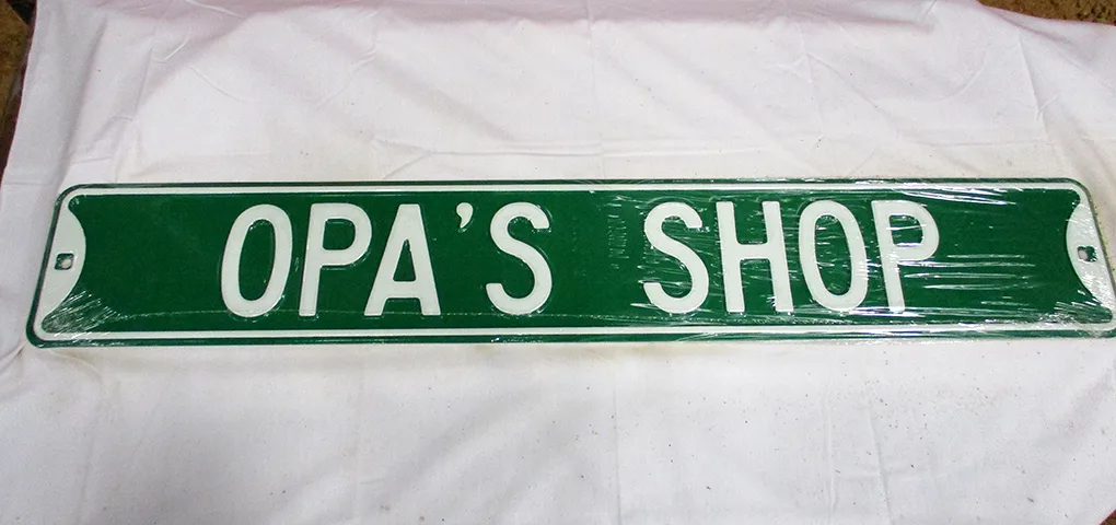 Opa's Shop - Street Signs Metal Sign
