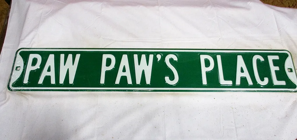 Paw Paw's Place - Street Signs Metal Sign