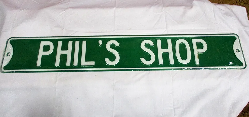 Phil's Shop - Street Signs Metal Sign